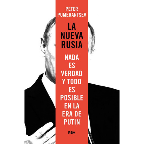 LA NUEVA RUSIA, de POMERANTSEV PETER. Editorial RBA Libros, tapa blanda en español