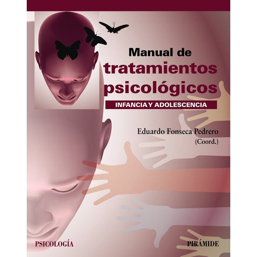 Manual De Tratamientos Psicologicos, De Fonseca Pedrero, Eduardo. Editorial Piramide, Tapa Blanda En Español