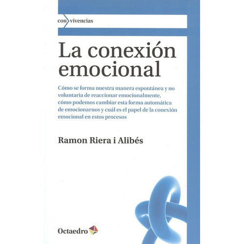 La Conexion Emocional, De Riera I Alibés, Ramón. Editorial Octaedro, Tapa Blanda En Español, 2011