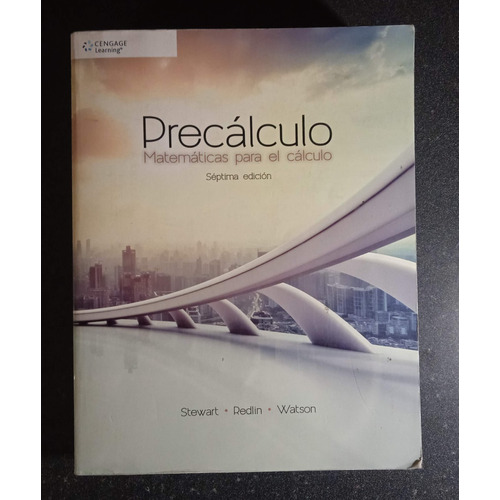 Precalculo Matematicas Para El Calculo. Bachillerato / 7 Ed.
