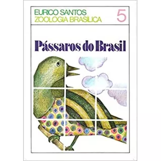 Pássaros Do Brasil: + Marcador De Páginas, De Santos, Eurico Dos. Editora Ibc - Instituto Brasileiro De Cultura Ltda, Capa Mole Em Português, 2004