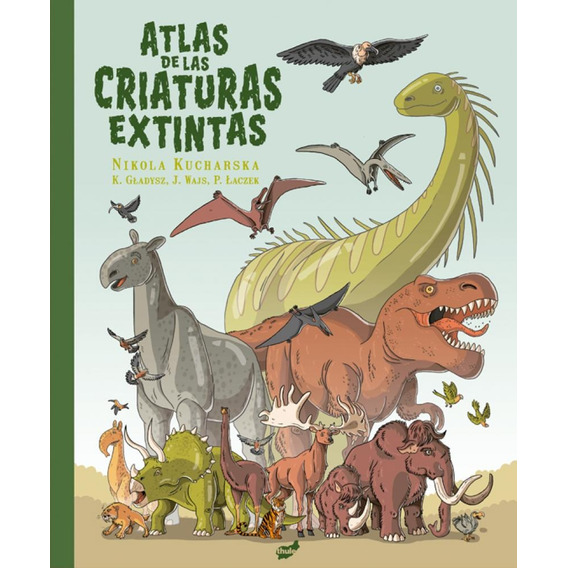 Atlas De Las Criaturas Extintas, De Vv. Aa.. Editorial Thule, Tapa Blanda, Edición 1 En Español