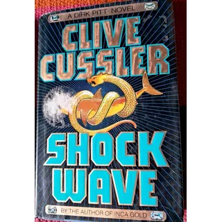 Shock Wave (dirk Pitt Adventure). Clive Cussler. Hardcover
