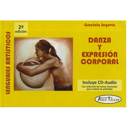Libro Danza Y Expresion Corporal - Graciela Segovia Aula Tal