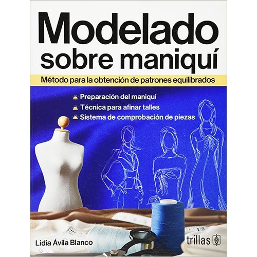 Libro Modelado Sobre Maniqui Metodo Para La Obtencion De Pat