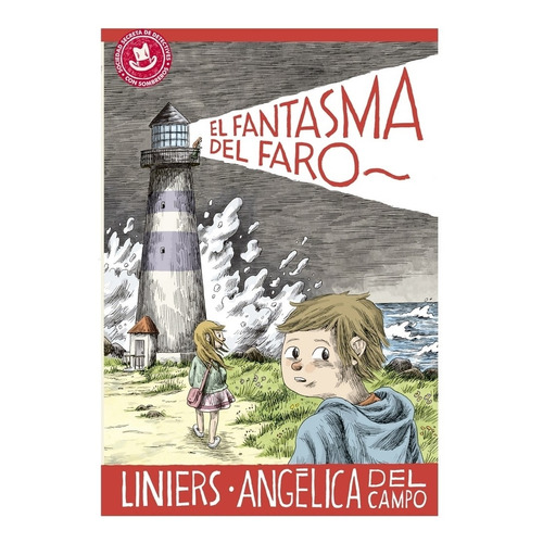 El Fantasma Del Faro - Liniers - Angelica Del Campo, de Liniers. Editorial LA EDITORIAL COMUN, tapa blanda en español, 2022