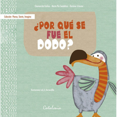 Por Qué Se Fue El Dodo ? - Farkas / Santelices / Schoner