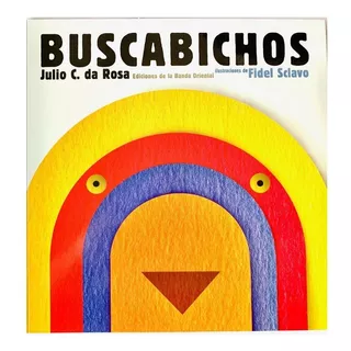 Libro Buscabichos - Autor Julio C Da Rosa 
