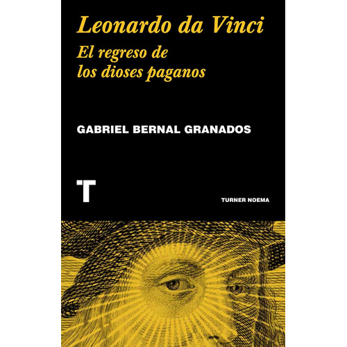 Leonardo Da Vinci. El Regreso De Los Dioses Paganos