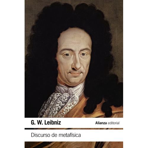 Discurso de metafísica, de Leibniz, G. W.. Serie El libro de bolsillo - Filosofía Editorial Alianza, tapa blanda en español, 2017