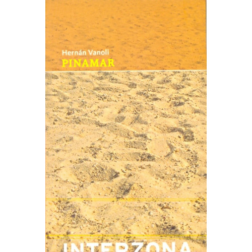 Pinamar, De Hernan Vanoli. Editorial Interzona, Tapa Blanda, Edición 1 En Español