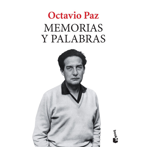 Memorias y palabras, de Paz, Octavio. Serie Booket Editorial Booket México, tapa blanda en español, 2018