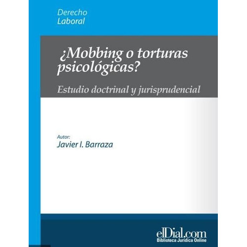 Mobbing O Torturas Psicológicas?, De Javier Barraza. Editorial Albrematica, Tapa Blanda En Español, 2013