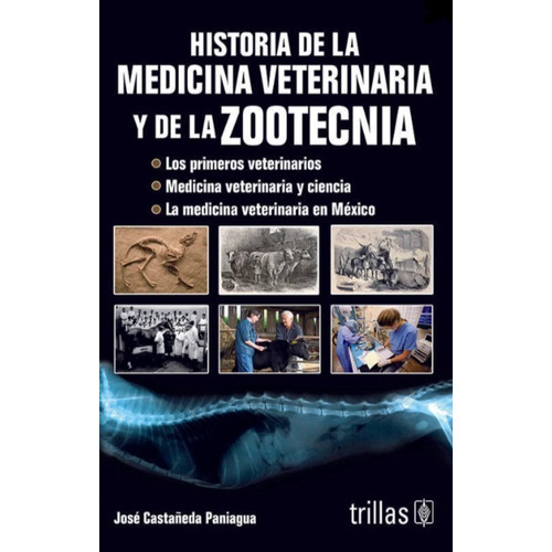Historia De La Medicina Veterinaria Y De La Zoote... Trillas