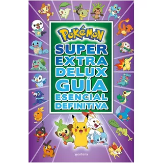 Pokémon Súper Extra Delux: Guía Esencial Definitiva, De Varios Autores. Serie 9585155435, Vol. 1. Editorial Penguin Random House, Tapa Blanda, Edición 2022 En Español, 2022