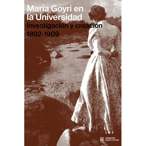 Maria Goyri En La Universidad, De Salvador Benitez, Antonia (eds). Editorial Ediciones Complutense En Español