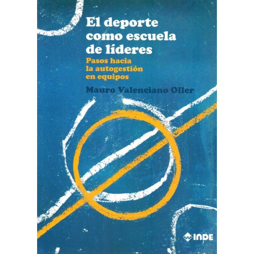 Deporte Como Escuela De Lideres, El  - Valenciasí Oller, Mau