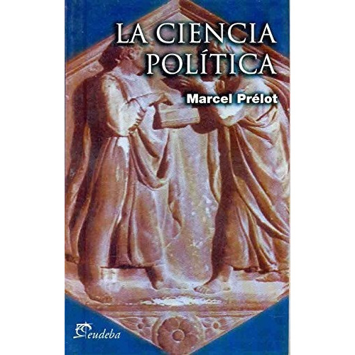 La Ciencia Política - Prelot, Marcel (papel)