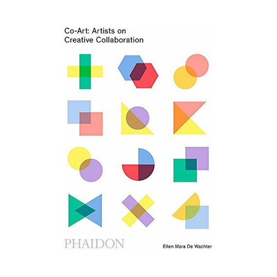 Co-art, De Ellen Mara De Wachter. Editorial Phaidon, Tapa Blanda, Edición 1 En Inglés