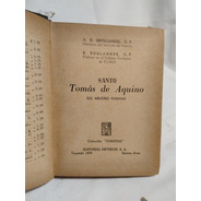 Libro: Santo Tomás De Aquino. Sus Mejores Páginas.