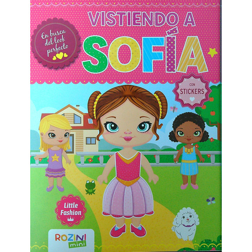 Vistiendo A Sofia - Little Fashion - Con Stickers, De No Aplica. Editorial Rozini, Tapa Blanda En Español, 2023