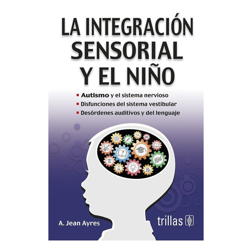La Integración Sensorial Y El Niño Autismo Trillas