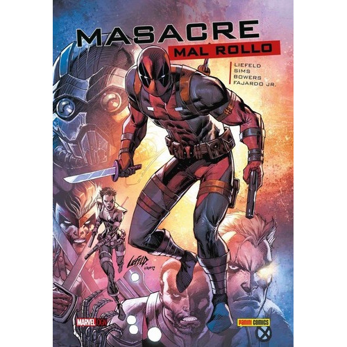 Marvel Graphic Novels Masacre: Mal Rollo - Rob Liefe, De Rob, Liefeld. Editorial Panini En Español