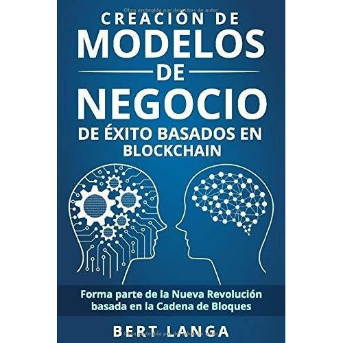 Creacion De Modelos De Negocio De Exito Basados En., de Langa, B. Editorial Independently Published en español