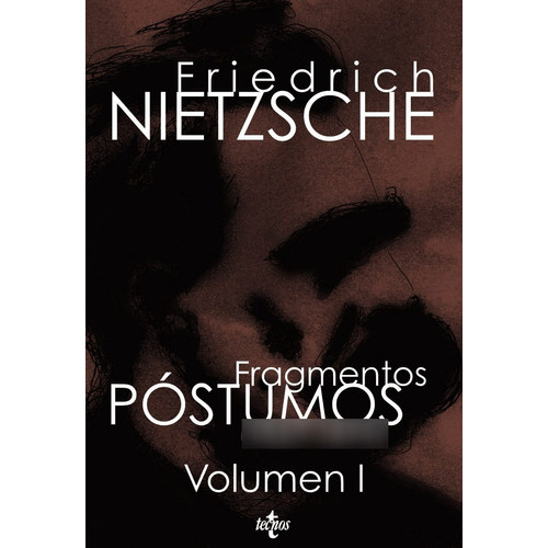Fragmentos Póstumos (1869-1874), De Nietzsche. Editorial Tecnos (g), Tapa Blanda En Español