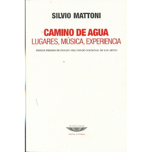 Camino De Agua - Silvio Mattoni