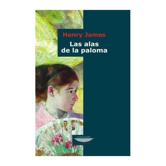 Las Alas De La Paloma - Henry James