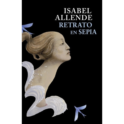Retrato en sepia, de Allende, Isabel. Serie Éxitos Editorial Plaza & Janes, tapa blanda en español, 2011