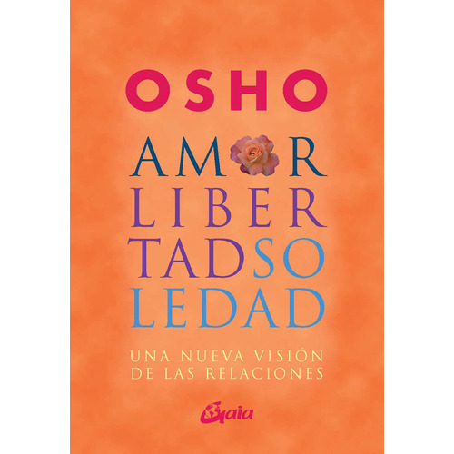 Libro Amor Libertad Soledad - Osho
