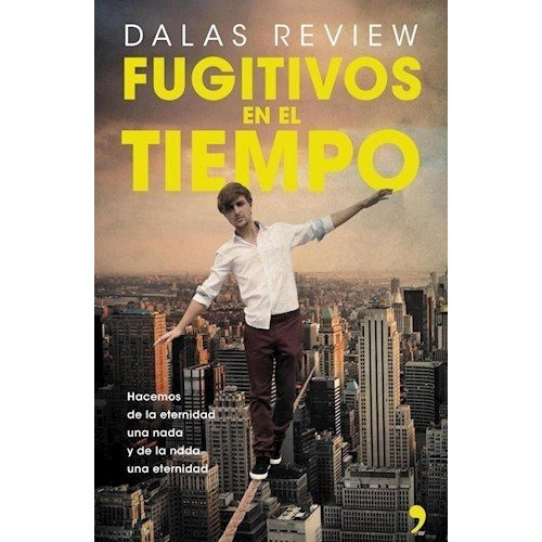 Fugitivos En El Tiempo, De Review Dalas. Editorial Roca, Tapa Blanda En Español