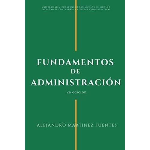 Fundamentos De Administracion. Primer Curso..., de Martínez Fuentes, Alejan. Editorial Independently Published en español