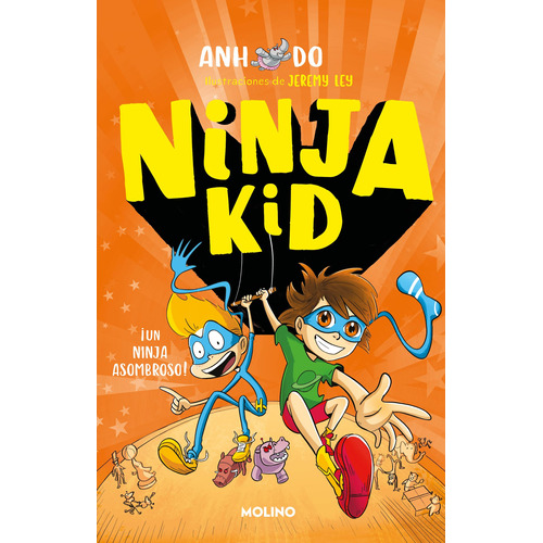 ¡Un ninja asombroso!, de Do, Anh. Ninja Kid Editorial Molino, tapa blanda en español, 2021