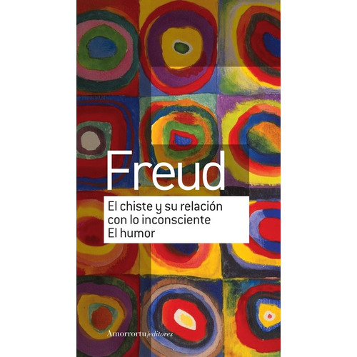 Chiste Y Su Relacion Con El Inconciente, El - Sigmund Freud