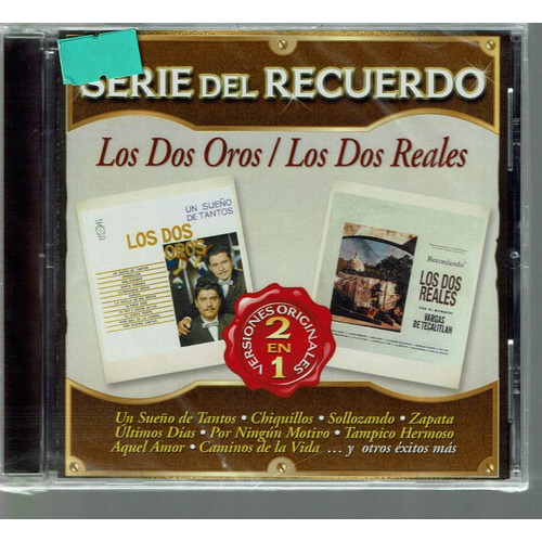 Los Dos Oros & Los Dos Reales Serie Del Recuerdo 2 En 1 Cd