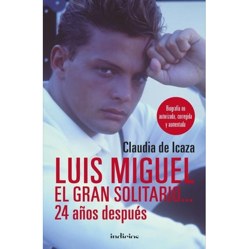 Luis Miguel, El Gran Solitario... 24 Años Despues