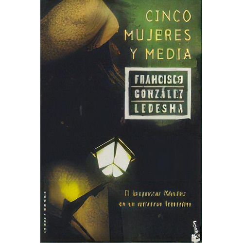 Cinco Mujeres Y Media, De González Ledesma, Francisco. Editorial Booket, Tapa Blanda En Español
