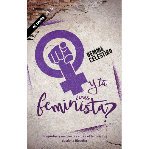 Y Tu, ¿Eres Feminista?, de Gemma Fernández. Editorial ALGAR, tapa blanda, edición 1 en español