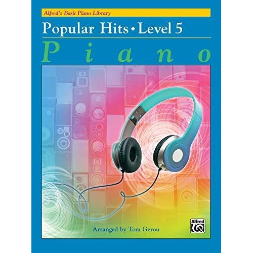 Alfreds Basic Piano Library Popular Hits, Bk 5 (alfreds Bas, De Gerou, Tom. Editorial Alfred Music, Tapa Blanda En Inglés, 2017