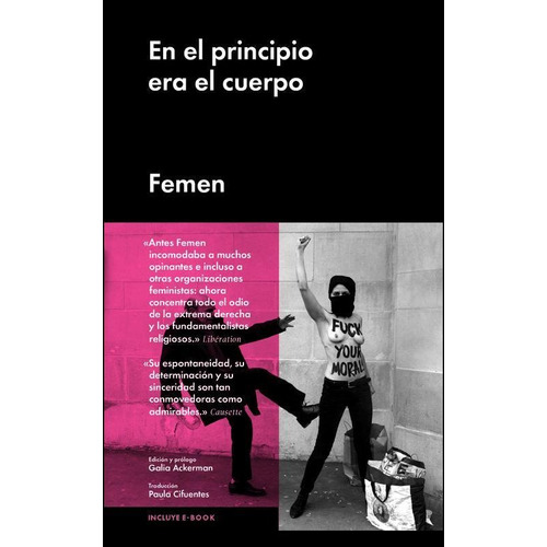 En el principio era el cuerpo, de Femen. Editorial Malpaso, tapa dura en español, 2014