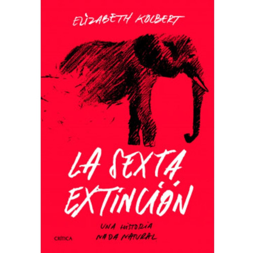 Libro La Sexta Extinción - Elizabeth Kolbert