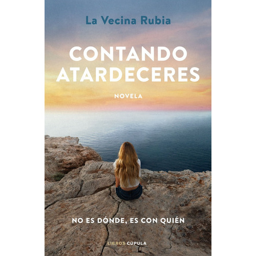 Contando Atardeceres, De La Vecina Rubia. Editorial Planeta, Tapa Blanda, Edición 1 En Español