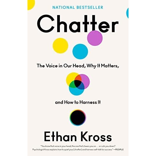 Chatter The Voice In Our Head, Why It Matters, And How To H, de Kross, Ethan. Editorial Crown, tapa blanda en inglés, 2022
