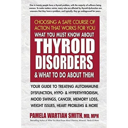What You Must Know About Thyroid Disorders And What To Do A, De Smith Md, Pamela Wartian. Editorial Square One, Tapa Blanda En Inglés, 2016