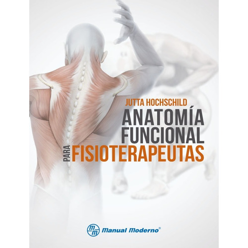 Anatomia Funcional Para Fisioterapeutas Hochschild