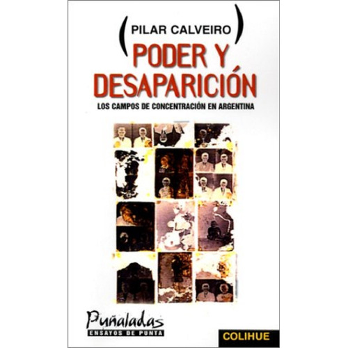 Poder Y Desaparicion - Pilar Calveiro - Colihue 
