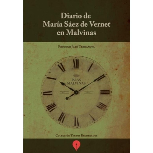 Diario De Maria Saez De Vernet En Malvinas, de Saez De Vernet, Maria. Editorial Punto de Encuentro, tapa blanda en español, 2016